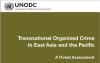 ORGANISED CRIME FROM SOUTH EAST ASIA AND CHINA – A GLOBAL THREAT – UNODC.