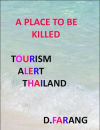 STAYING ALIVE IN THAILAND – AND AVOIDING MURDER – THE COMPLETE COMPENDIUM!
